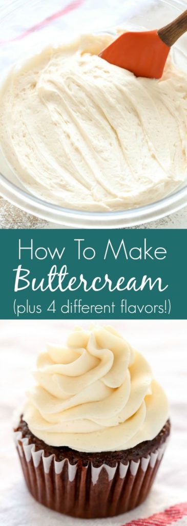 Great guide on how to make buttercream in 4 different flavors, easy to follow and results in perfect buttercream #buttercream #howtomakebuttercream