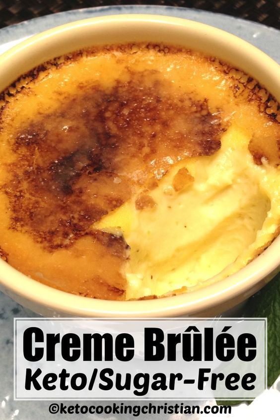 Keto Creme Brulee - Sugar free, low carb delicious brulee, tastes just like the original.
